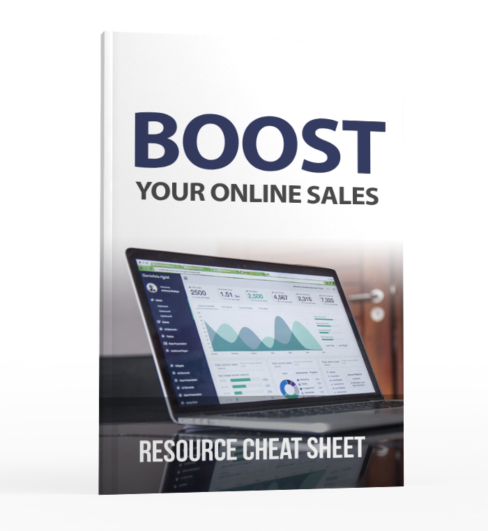 Boost your Online Sales Resource Cheat Sheet Boost your Online Sales Resource Cheat Sheet