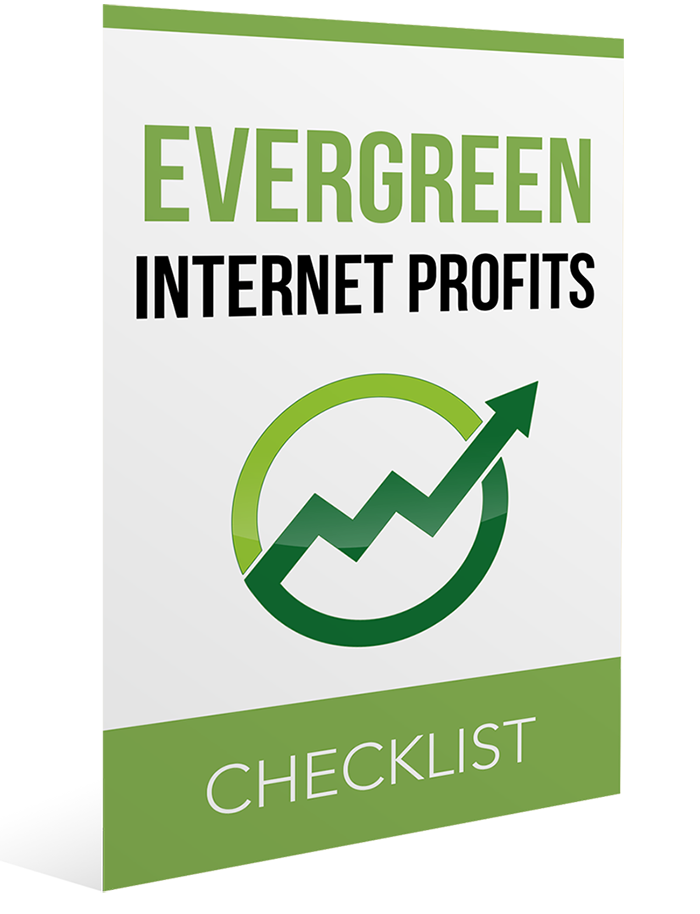 Evergreen Internet Profits Checklist