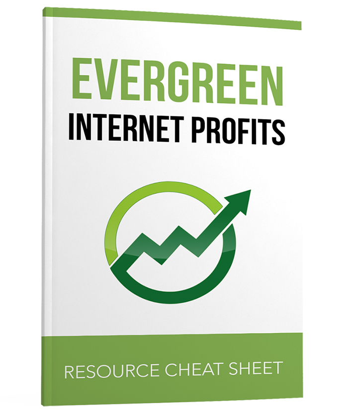 Evergreen Internet Profits Resource Cheat Sheet