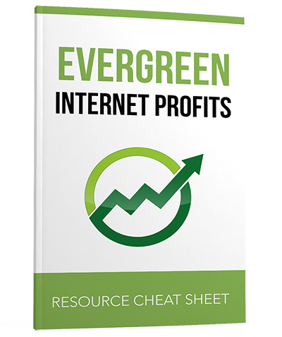 Evergreen Internet Profits Resource Cheat Sheet