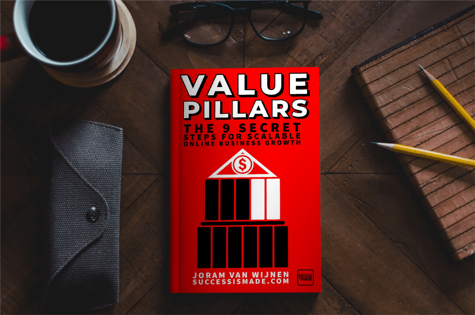 Value Pillars Book on my desk 2 - Success is Made